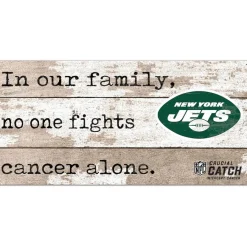 New York Jets Wall Art | Wall Art^ NFL Crucial Catch 6'' X 12'' In Our Family No One Fights Cancer Alone Sign